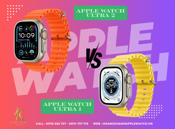 So sánh chi tiết Apple Watch Ultra 2 vs Apple Watch Ultra 1